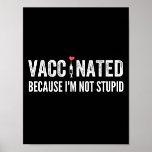 Affiche Vaccinated Because I'm