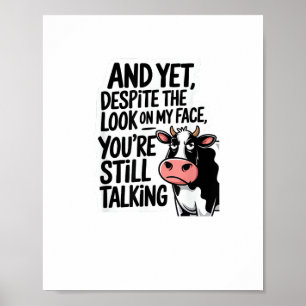 Affiche Vache et pourtant malgré le regard sur mon visage 