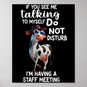 Affiche Vache Si Vous Me Voyez Parler Tout Seul Ne Me Déra