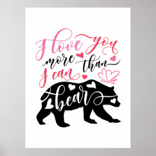 Affiche Valentine Art Je T'Aime Plus Que Je Ne Peux L'Ours