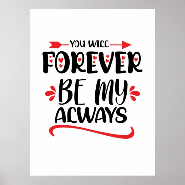 Affiche Valentine Art You Will Forever Be My Always (Devant)