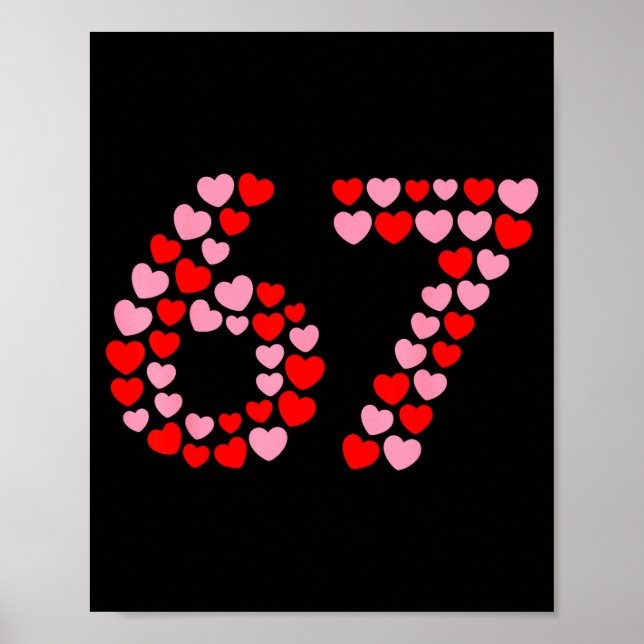 Affiche Valentine’s Day 67 Meme 67th Birthday 6 7 Valentin (Devant)