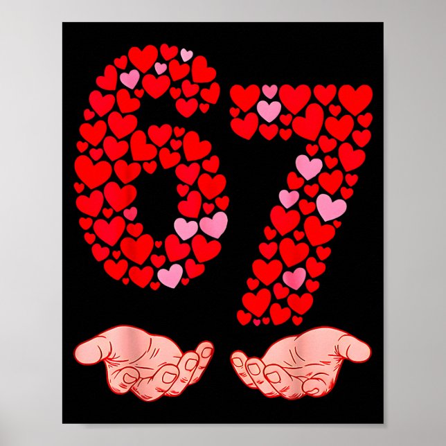 Affiche Valentine’s Day 67 Meme Filled With Hearts Funny S (Devant)