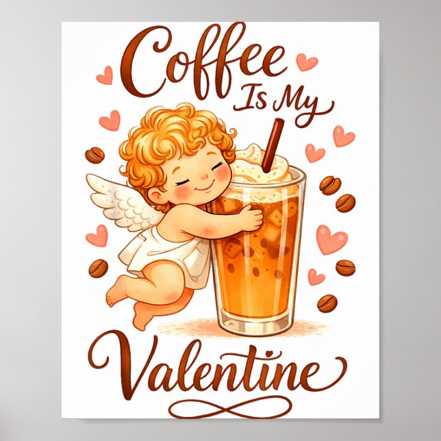 Affiche Valentine's Day Coffee Is My Valentine Coffee Love (Devant)