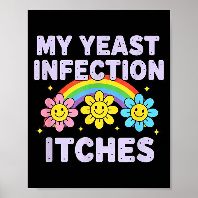 Affiche Valentine's Day My Yeast Infection Itches Funny Cr (Devant)