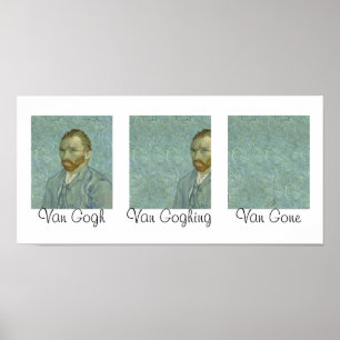 Affiche Van Gogh Van Goghing Van Gone Masterpiece Humor