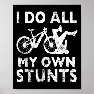 Affiche Vélo de stunt - Je fais tous mes propres cascades