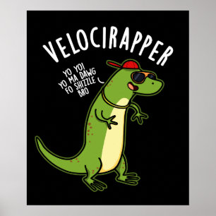 Affiche Veloci rapper Dinosaure Drôle Pun Dark BG