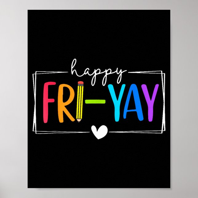 Affiche Vendredi heureux Fun Fri Yay Professeur Étudiant V (Devant)