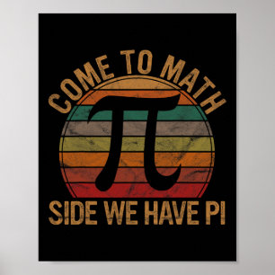 Affiche Venez À Math Side Nous Avons Pi Don Math Enseignan
