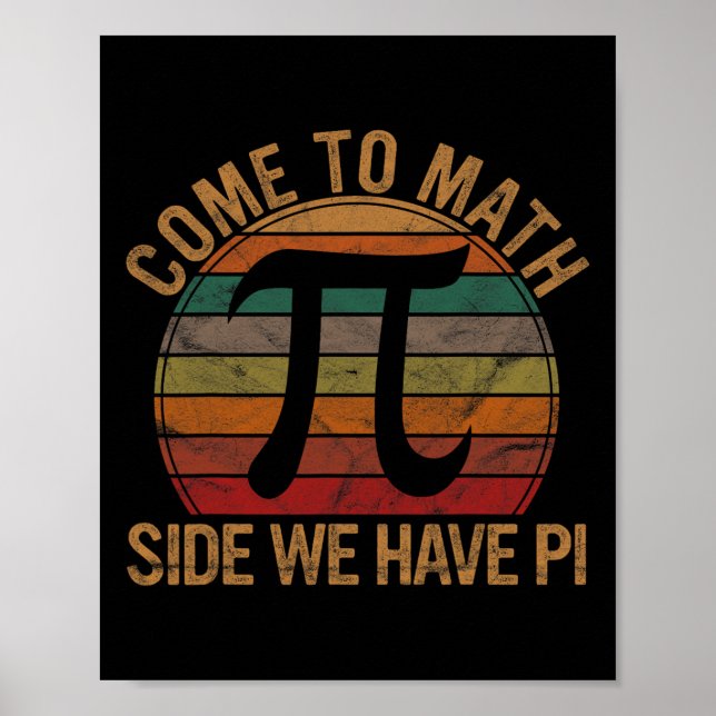 Affiche Venez À Math Side Nous Avons Pi Don Math Enseignan (Devant)