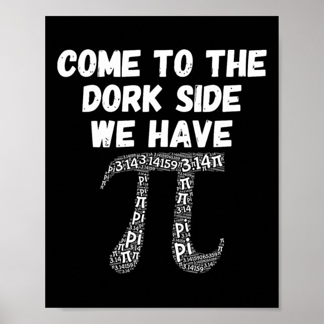 Affiche Venez Au Côté Dork Nous Avons Pi Funny (Devant)