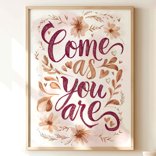 Affiche Venez Comme Vous Êtes Floral Art Print