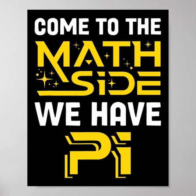 Affiche Venez du côté des maths, nous avons Pi Mathématiqu (Devant)