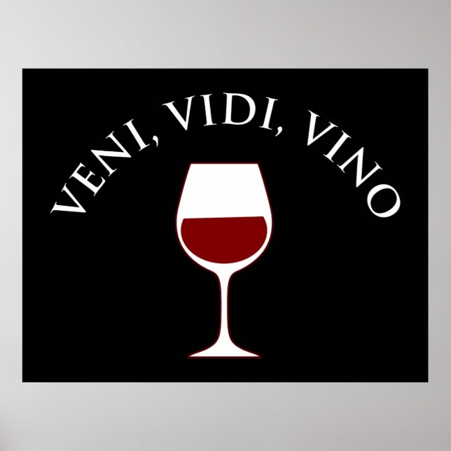 Affiche Veni, Vidi, Vino Amoureux Du Vin Latino Phrase (Devant)
