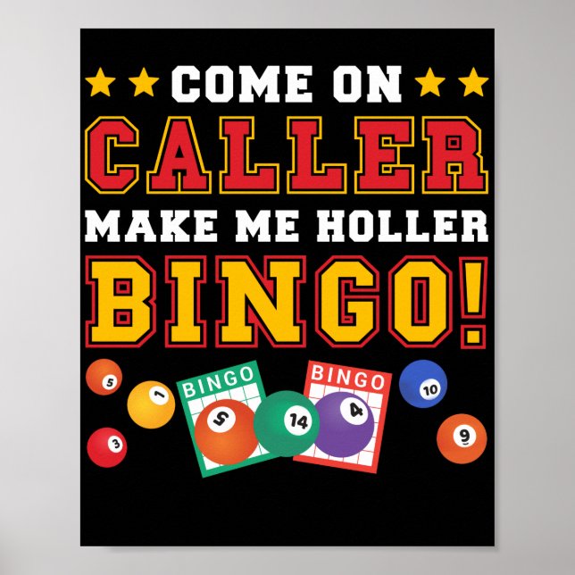Affiche Venir De Caller Me Rendre Holler Bingo Drôle Lucky (Devant)