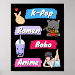 Affiche Ventilateur de culture K-Pop, Ramen, Boba et Anime<br><div class="desc">K-Pop,  Ramen,  Boba et Anime - Fans de culture pop coréenne et japonaise</div>