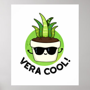 Affiche Vera Cool Funny Aloe Vera Pun