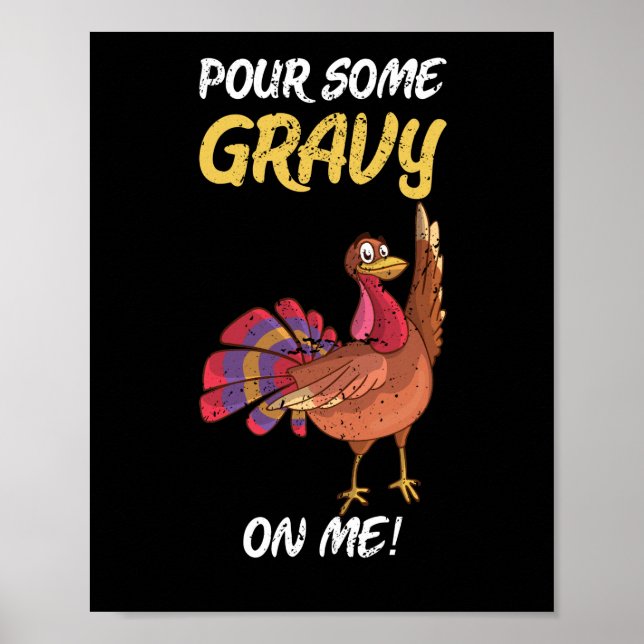 Affiche Versez du gravier sur moi Turquie Gravy Thanksgivi (Devant)