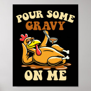 Affiche Versez Un Peu De Gravité Sur Moi Drôle Turquie Pou