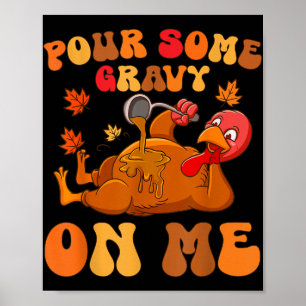 Affiche Versez Un Peu De Gravité Sur Moi Turquie Thanksgiv
