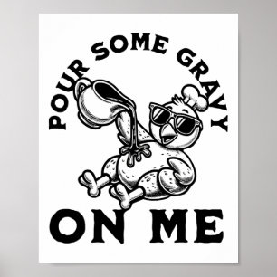 Affiche Versez un peu de sauce sur moi, amis de la dinde d