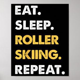 Affiche Vêtements drôles de roller-ski Manger Dormir Rolle