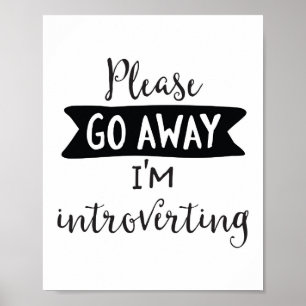 Affiche Veuillez partir, j'Introverting