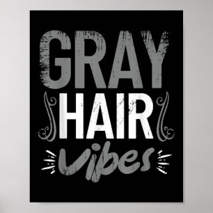Affiche Vibes De Cheveux Gris Drôle Retraite Humour De Fam
