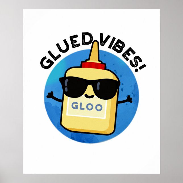 Affiche Vibes Gluées Funny Glue Pun (Devant)