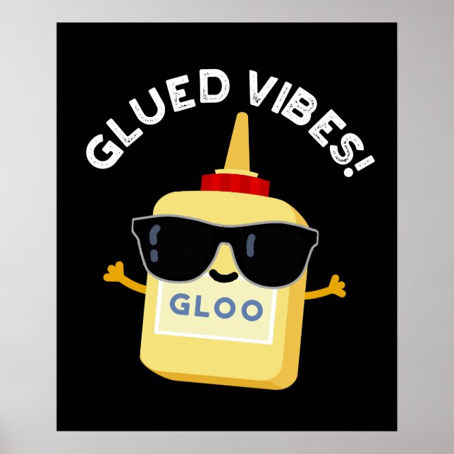 Affiche Vibes Gluées Funny Glue Pun Dark BG (Devant)