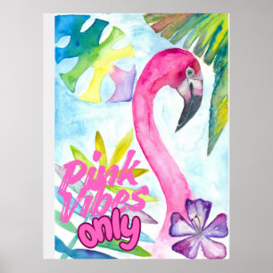 Affiche Vibes Roses Uniquement – Flamant Rose