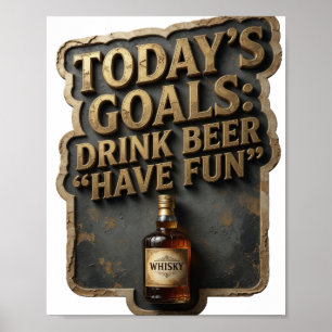 Affiche Vibrant OBJECTIFS D'AUJOURD'HUI BOIRE DE LA BIÈRE