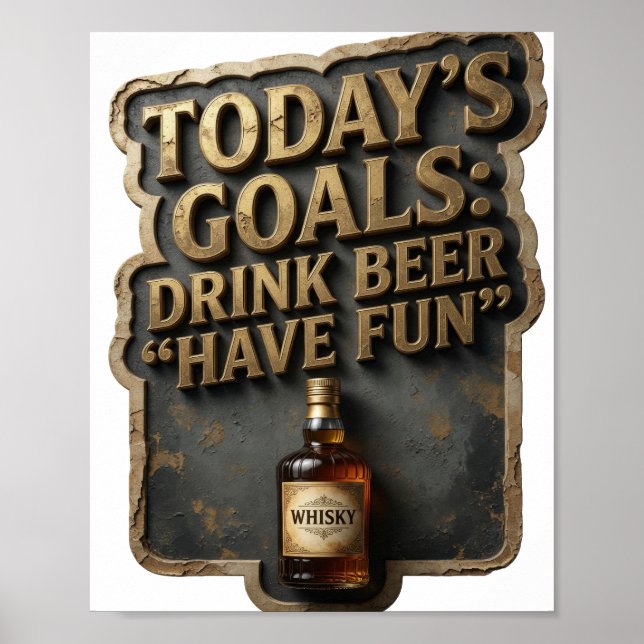 Affiche Vibrant OBJECTIFS D'AUJOURD'HUI BOIRE DE LA BIÈRE  (Devant)