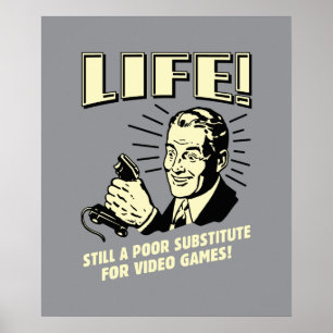 Affiche Vie : Mauvais Substitut Pour Les Jeux Vidéo