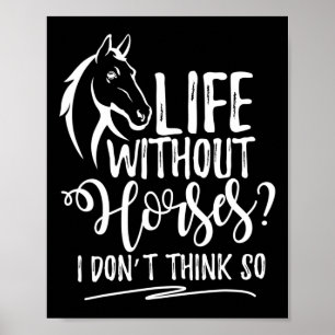 Affiche Vie Sans Chevaux Je Ne Pense Pas Si Horseback Ridi