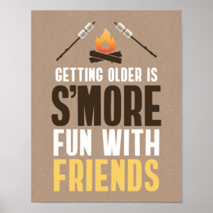 Affiche Vieillir c'est S'more Amusant avec les amis Annive
