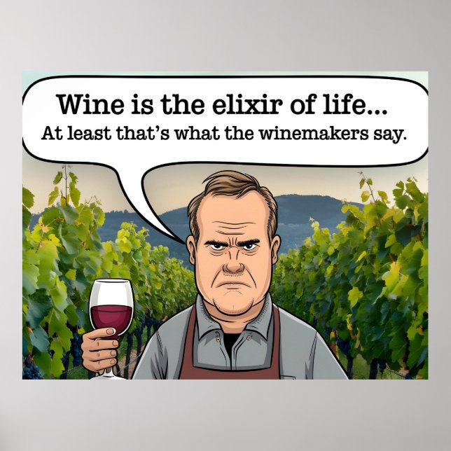 Affiche Vignoble Winemaker, le vin est l'élixir de la vie (Devant)