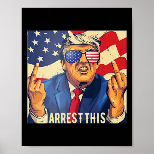 Affiche Vintage arrestation drôle de Trump Cette 4 juillet