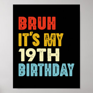 Affiche Vintage Bruh C'est mon 19e anniversaire 19 ans