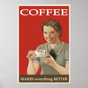 Affiche Vintage Coffee Advertisement ''Everything Better''