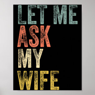 Affiche Vintage hommes laissez-moi demander à ma femme cou