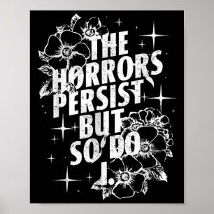 Affiche Vintage Les horreurs persistent mais je le fais au