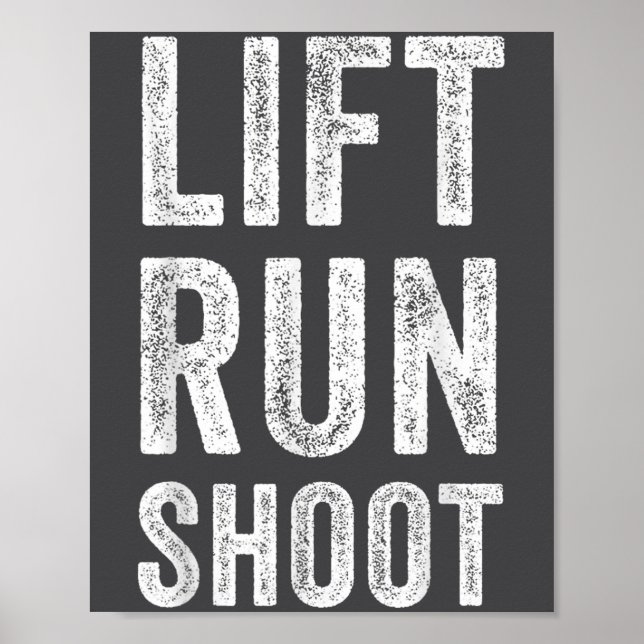 Affiche Vintage Lift Run Shoot - Fitness Motivational Gift (Devant)