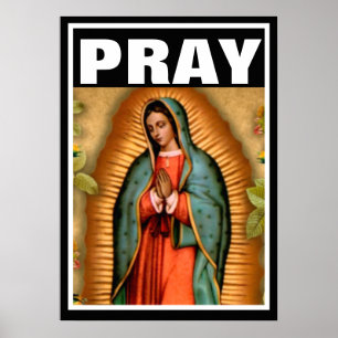 AFFICHE VIRGIN DE PRIE CATHOLIQUE MARY GUADALUPE PROLIFE