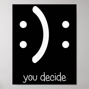 Affiche Visage heureux Visage triste Je souris Vous décide