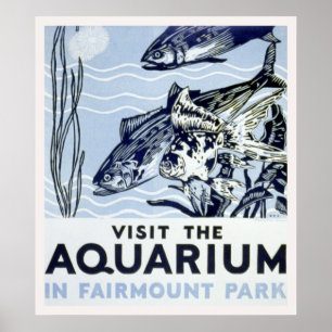 Affiche Visitez l'aquarium de Fairmount Park