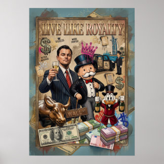 Affiche Vivez comme la royauté - Réussite de Wall Street e