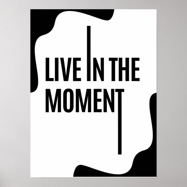 Affiche Vivez dans le moment ; Citations de motivation per (Devant)