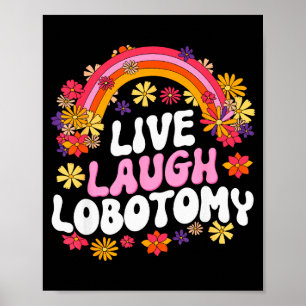Affiche Vivez Riez Lobotomie Graphique Drôle